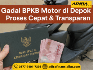 Gadai BPKB Motor di Depok Proses Cepat & Transparan
